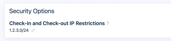 Check In / Out IP Restrictions